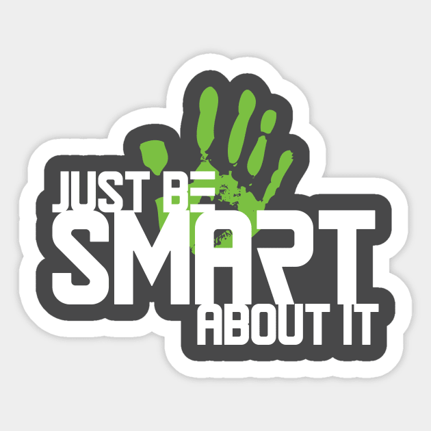 Just Be Smart About It Sticker by tugboats